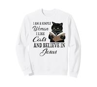 I am a simple woman I like cats and believe in Jesus Sweatshirt