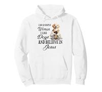 I am a simple woman I like dogs and believe in Jesus Pullover Hoodie