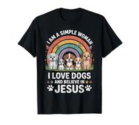 I Am a Simple Woman I Love Dogs and Believe in Jesus T-Shirt