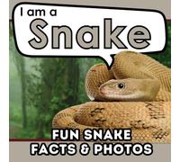 I am a Snake: A Children's Book with Fun and Educational Animal Facts with Real Photos! (I am... Animal Facts)