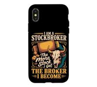 I Am A Stockbroker The More Stock I Get The Broker I Become Case for iPhone X/XS