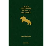I Am a Stranger in This Country: Frederik Rüegger