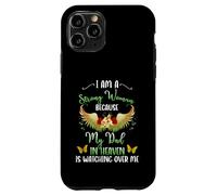 I Am A Strong Woman Because My Father In Heaven Watching Me Case for iPhone 11 Pro