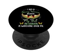 I Am A Strong Woman Because My Father In Heaven Watching Me PopSockets Adhesive PopGrip