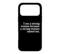 I Am A Strong Woman Because She Raised Me Mother's Day Love Case for iPhone 17 Pro Max