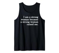 I Am A Strong Woman Because She Raised Me Mother's Day Love Tank Top