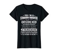 I Am A Stubborn Daughter Of A Fearking Awesome Mom xmas Gift T-Shirt
