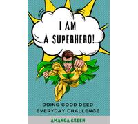 I am a Superhero! Doing Good Deed Every Day Chalenge: Kindness & Emphaty is my Superpower | Doing Good is Simple | Book on Empathy for Kids | Journal ... in +Coloring Pages with Superhero Animals!