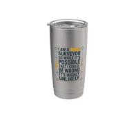 I Am A Surveyor So While It's Possible, Land Examiner Stainless Steel Insulated Tumbler