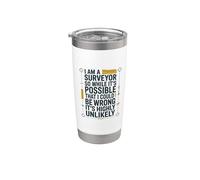 I Am A Surveyor So While It's Possible, Land Examiner Stainless Steel Insulated Tumbler
