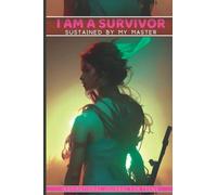 I Am A Survivor Sustained By My Master: Inspirational and Empowering Journal for Teenagers To Help Teen Girls Develop Self-Confidence And Cope With ... A Teenager Through Devotional Bible Verses