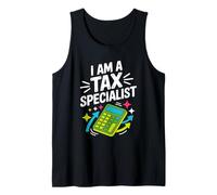 I Am A Tax Specialist, Accountant CPA Tax Bookkeeper Tank Top