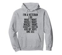 I Am A Veteran I Do What I Want When I Want Where I Want Pullover Hoodie