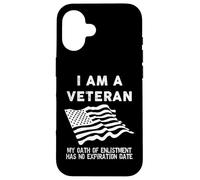 I am A Veteran My Oath Has No Expiration Men's Veteran Case for iPhone 16