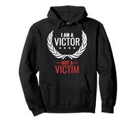 I Am A Victor Not A Victim T-shirt Pullover Hoodie