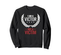 I Am A Victor Not A Victim T-shirt Sweatshirt