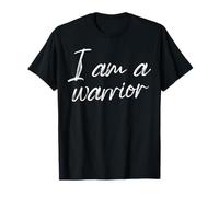 I Am A Warrior Motivational Self Empowerment Quote T-Shirt