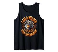 I Am a Welder What's Your Superpower Fabricator Tank Top