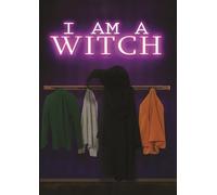I AM A WITCH