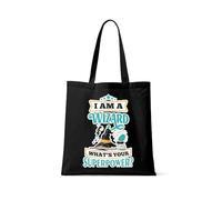I Am A Wizard What’s Your Superpower - Funny Wizard Gift, Magic Quote, Novelty Fantasy, Full Colour Tote bag, Reusable Shopping Bag, Book Bag (BLACK)