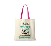I Am A Wizard What’s Your Superpower - Funny Wizard Gift, Magic Quote, Novelty Fantasy, Reusable Bag, Shopping Tote Bag. (Fuchsia Handle)