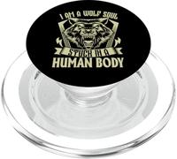 I Am A Wolf Soul Stuck In A Human Body PopSockets PopGrip for MagSafe