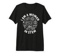 I Am A Woman in STEM - Science Tech Engineering and Math Premium T-Shirt