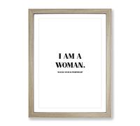 I Am A Woman Typography Quote Framed Print | A2 Oak Framed Wall Art | Ready to Hang | Modern Positive Affirmations Picture | Living Room Bedroom Lounge Office