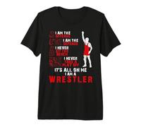 I Am A Wrestler Wrestling Inspiration Funny for Wrestlers Premium T-Shirt