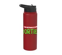 I Am Actually in My Forties Fun Humor Stainless Steel Insulated Water Bottle