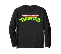 I Am Actually in My Thirties Long Sleeve T-Shirt