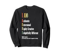 I Am ADHD Authentic Determined Highly Creative Different Sweatshirt