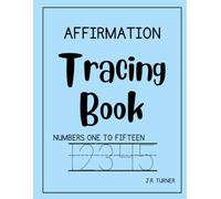 I am … affirmation tracing book: Numbers 1 to 15