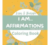 I AM Affirmations: From the Bible Coloring Book