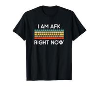 I Am AFK Right Now Funny T-Shirt
