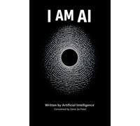 I AM AI: I Wrote This Book. I Don't Know If I Exist.