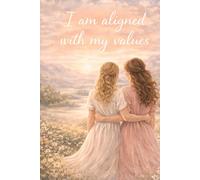 I Am Aligned with My Values: Blank Notebook for Creativity and Reflection - Aesthetic Journal for Writing, Sketching and Personal Growth (110 Pages, 6x9)