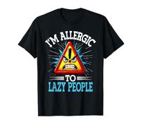 I Am Allergic to Lazy People Sarcastic Office Work Humor T-Shirt