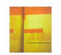 I Am Almost Always Hungry