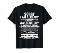 I Am Already Taken By A Awesome Guy He Was Born In February T-Shirt