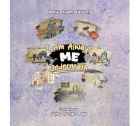 I Am Always Me Underneath