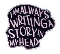 I Am Always Writing A Story In My Head Enamel Pin Metal Badge Brooch For Backpacks Clothing Accessories, Stainless Steel, no gemstone