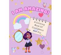 I am amazing! A coloring book of confidence and joy