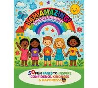 I Am Amazing: A Positive Affirmation Coloring Book for Kids