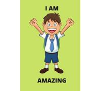 I Am Amazing: Motivational Notebook, Journal, Diary (110 Pages, Blank, 6 x 9)