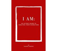 I AM: An Actor’s Guided Journal: Create Fully Realized Characters from the Ground Up with Exercises, Prompts, and Script Analysis