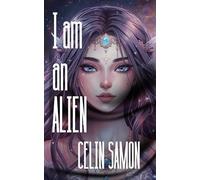 I am an Alien (Romance Novels, mystery and Suspense)