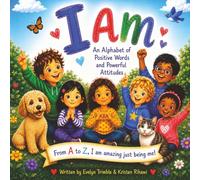 I am: An Alphabet of Positive Words and Powerful Attitudes