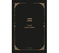 I Am An Aquarius Woman: this notebook is a nice gift for an Aquarius woman. There is ample room inside for writing notes and ideas. This paperback notebook is 6" x 9" and has 120 pages.