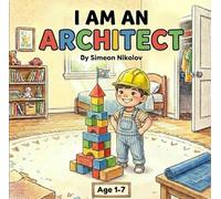 I Am an Architect (The "When I Grow Up" Rhyme Series)